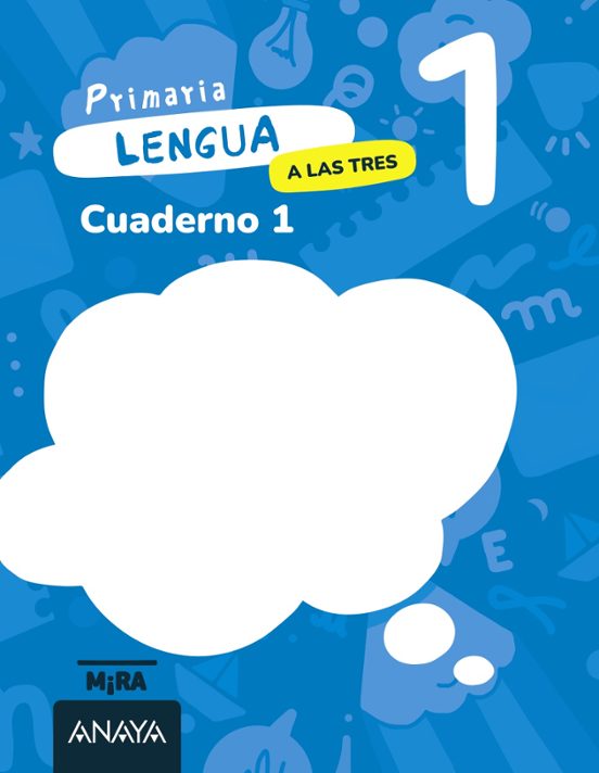 Lengua 1º Primaria Cuaderno 1 a las Tres