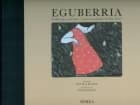 Eguberria. Tradiciones Canciones Y Cuentos Navideños Del Pais Va Sco