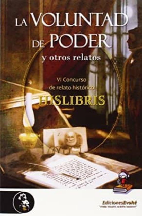 La Voluntad De Poder Y Otros Relatos