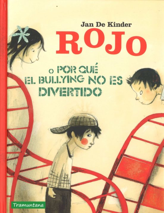 Rojo O Por Que El Bullyng No Es Divertido