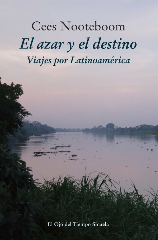 El Azar Y El Destino: Viajes Por Latinomamerica