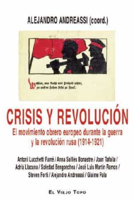Crisis Y Revolucion: El Movimiento Obrero Europeo Durante La Guerra Y