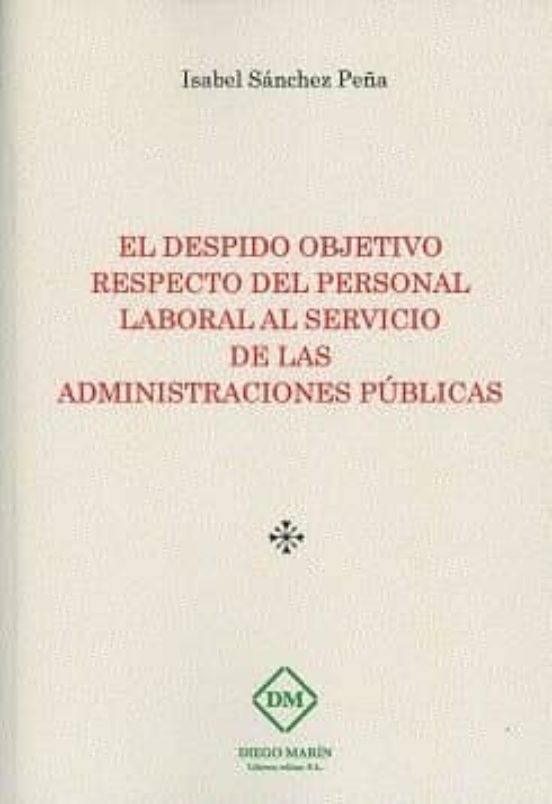 El Despido Objetivo Respecto Del Personal Laboral Al Servicio De Las A