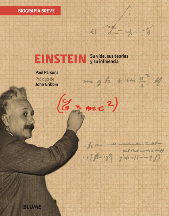 Biografia Breve Einstein: Su Vida Sus Teorias Y Su Influencia