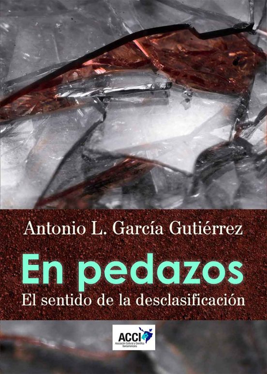 En Pedazos. El Sentido De La Desclasificación
