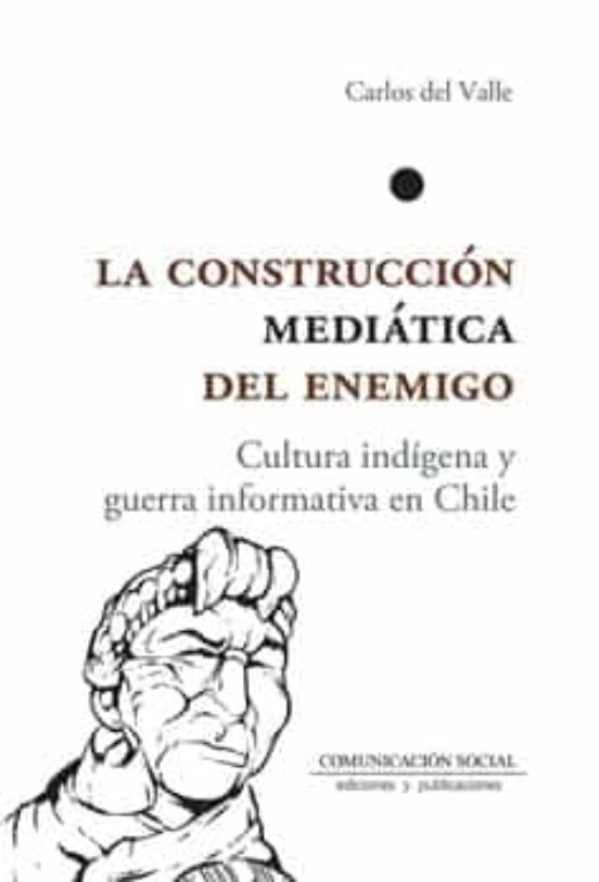 La Construcción Mediática Del Enemigo