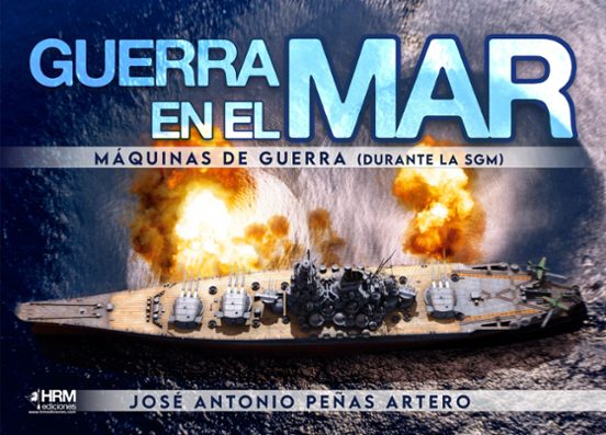 Guerra en el Mar. Maquinas de Guerra Durante la Sgm