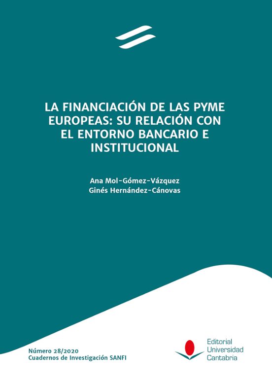 La Financiación De Las Pyme Europeas: Su Relación Con El Entorno Bancario E Institucional