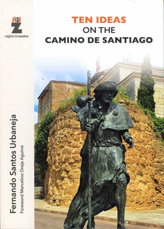 Ten Ideas On The Camino De Santiago