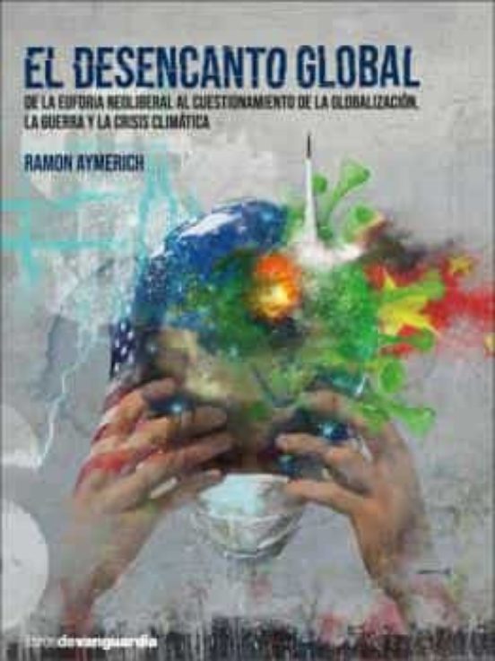El Desencanto Global