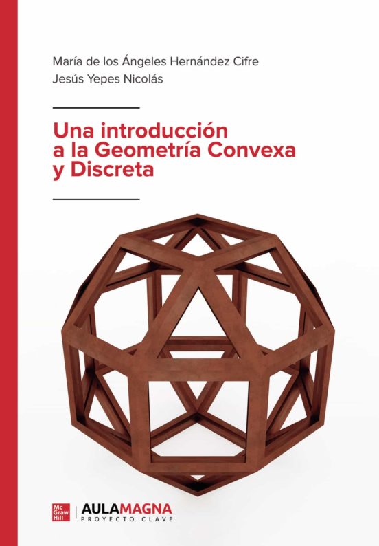 Una Introducción A La Geometría Convexa Y Discreta