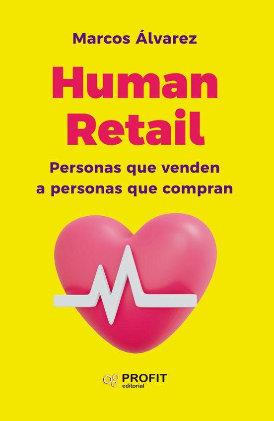 Human Retail: Personas Que Venden A Personas Que Compran
