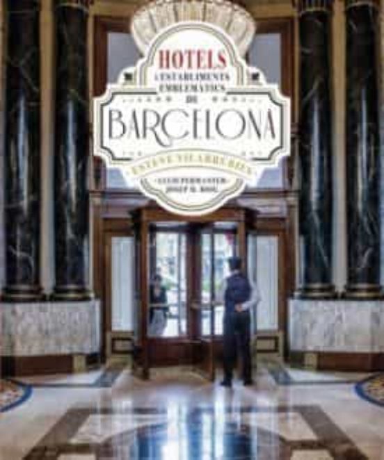 Hotels I Establiments Emblematics A Barcelona