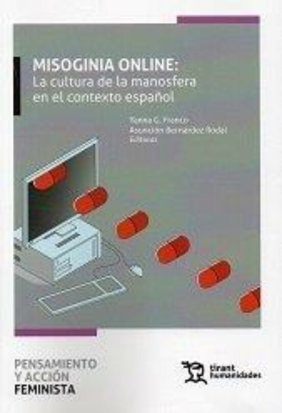 Misoginia Online: La Cultura De La Manosfera En Contexto Español