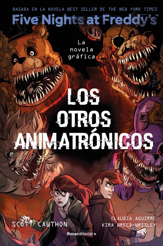 Los Otros Animatrónicos. Five Nights At Freddy’s. Novela Gráfica 2