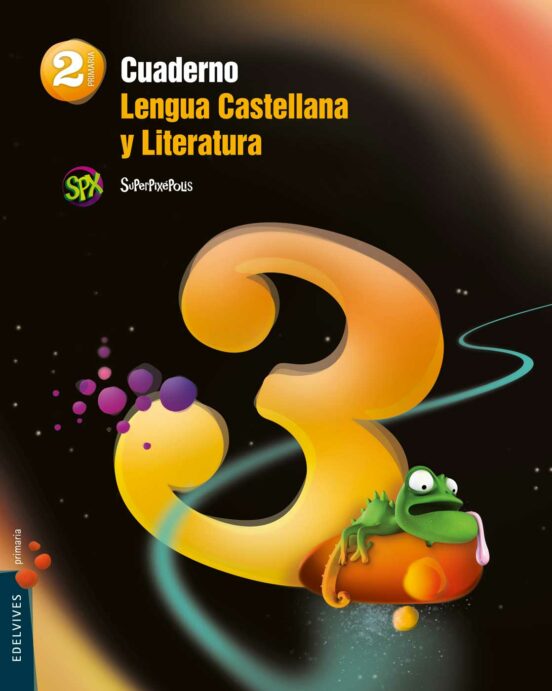Lengua 2º Educacion Primaria Cuaderno 3 Proyecto Superpixepolis