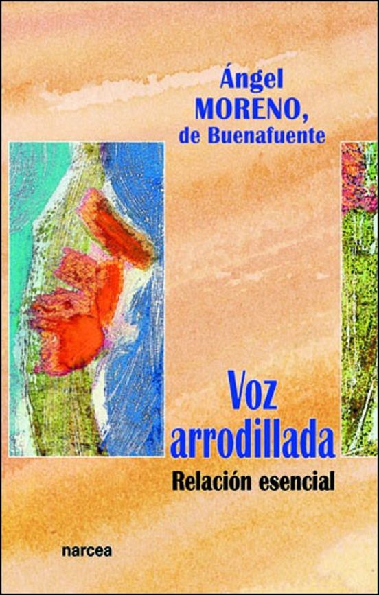 Voz Arrodillada: Relacion Esencial