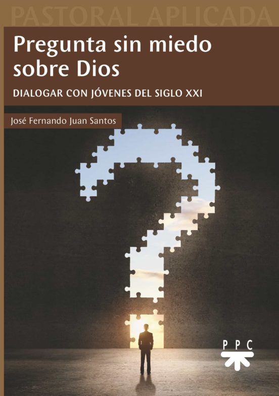 Pregunta Sin Miedo Sobre Dios