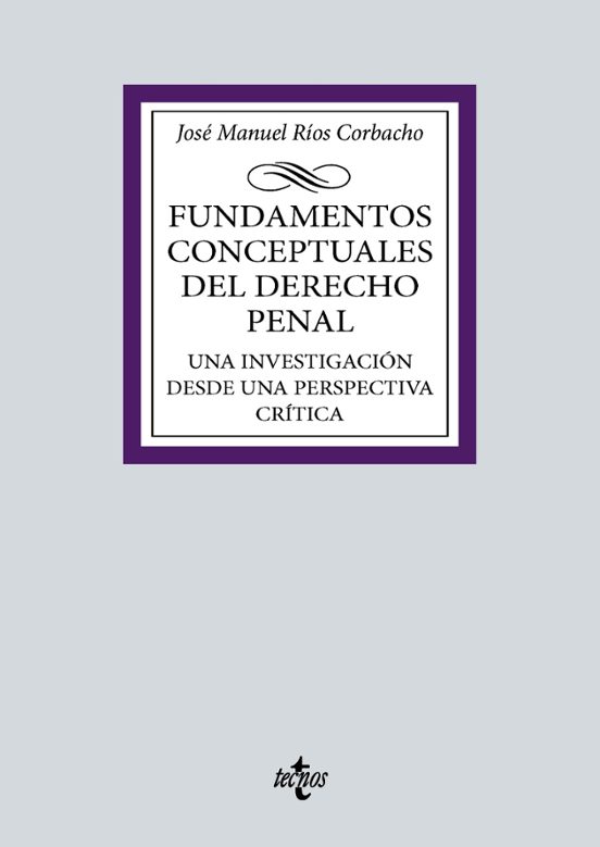 Fundamentos Conceptuales Del Derecho Penal Una Investigación Desde Una