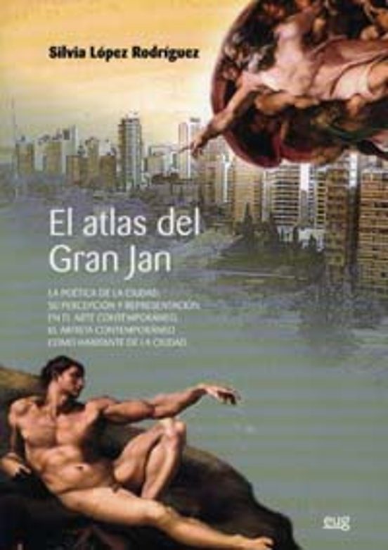 El Atlas Del Gran Jan: Poetica De La Ciudad Su Percepcion Y Repr Esent