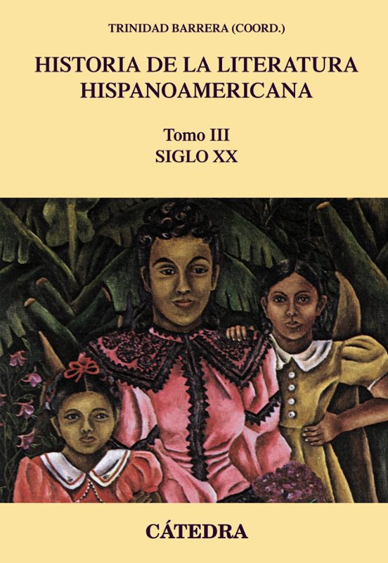 Historia De La Literatura Hispanoamericana Iii: Siglo Xx )
