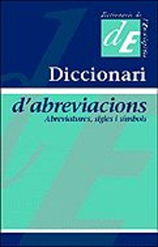 Diccionari Dabreviacions: Abreviature Sigles i Simbols