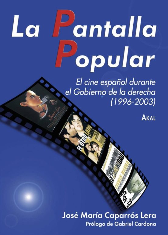 La Pantalla Popular: El Cine Español Durante El Gobierno De La De Rech