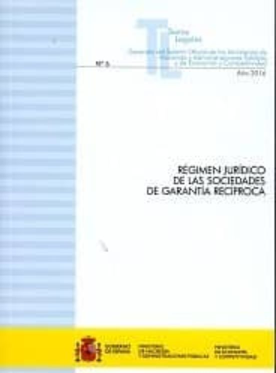 Régimen Jurídico De Las Sociedades De Garantía Recíproca