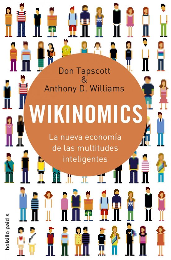 Wikinomics: La Nueva Economia De Las Multitudes Inteligentes
