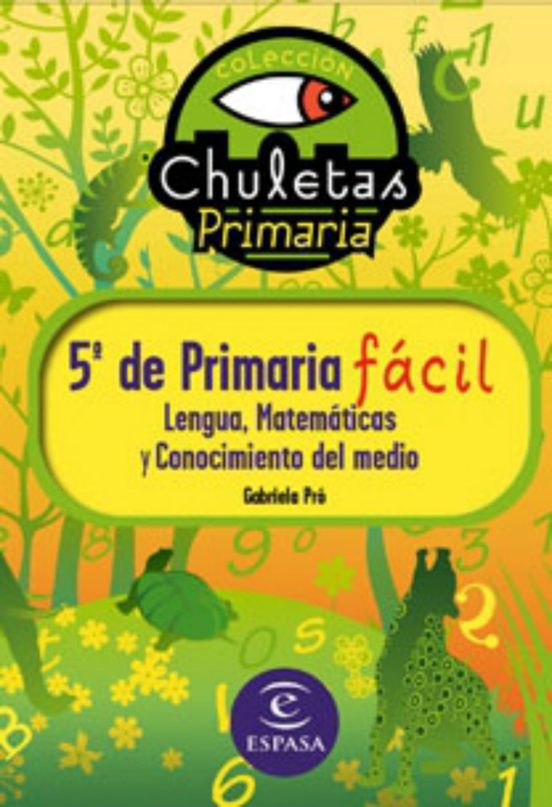 Chuletas Para 5º De Primaria Facil: Lengua Matematicas Conocimi Ento D