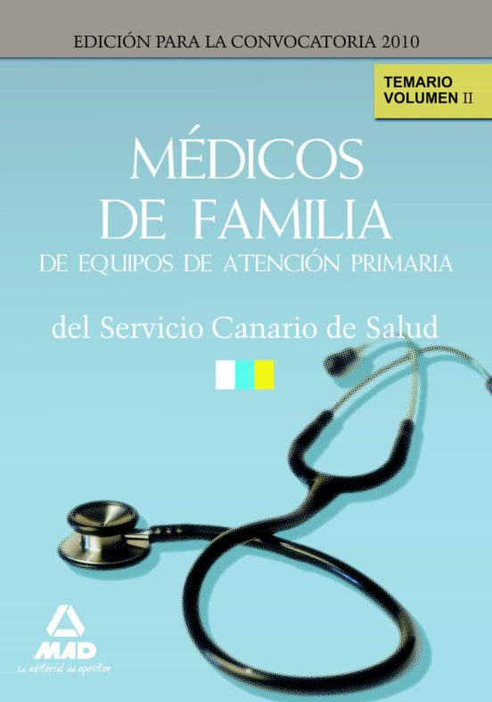 Médicos De Familia De Equipos De Atención Primaria Del Servicio Canario De Salud. Temario. Volumen Ii
