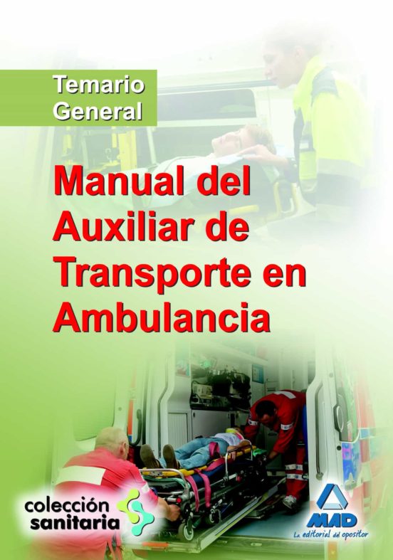 Manual Del Auxiliar De Transporte En Ambulancia. Temario General