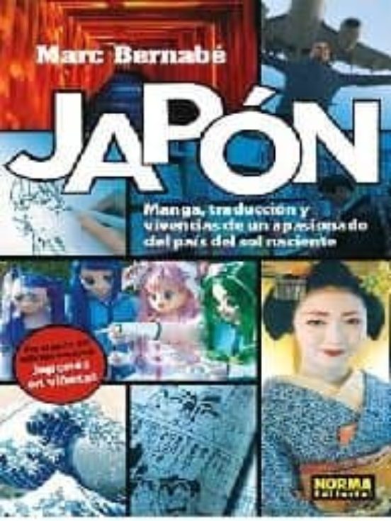 Japon: Manga Traduccion Y Vivencias De Un Apasionado Del Pais Del Sol
