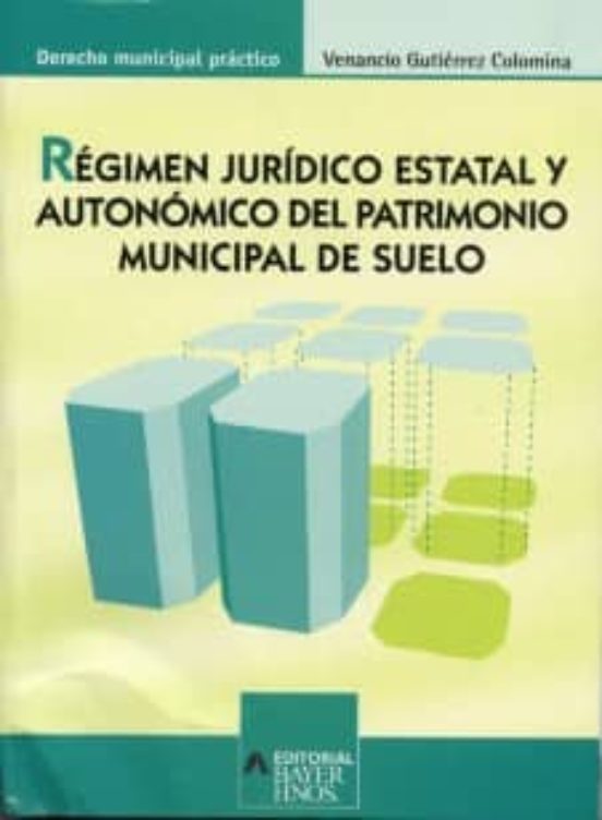 Regimen Juridico Estatal Y Autonomico Del Patrimonio Municipal De L Su