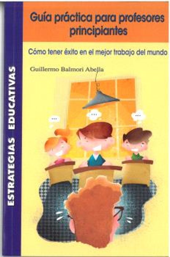 Guía Práctica Para Profesores Principiantes