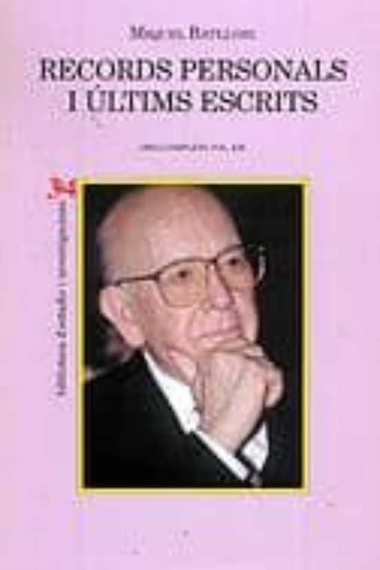 Records Personals I Ultims Escrits: Miquel Batllori
