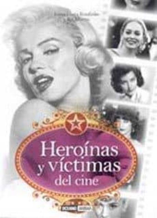 Heroínas Y Víctimas Del Cine