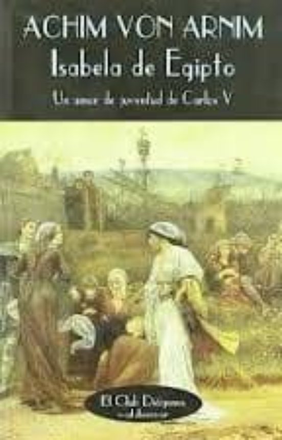 Isabela De Egipto: Un Amor De Juventud De Carlos V