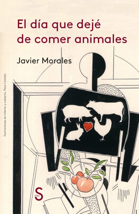 El Día Que Dejé De Comer Animales