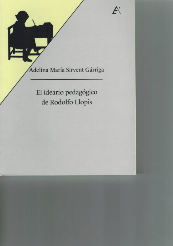 El Ideario Pedagógico De Rodolfo Llopis