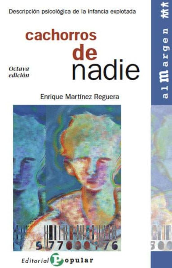 Cachorros De Nadie: Descripción Psicológica De La Infancia Explotada