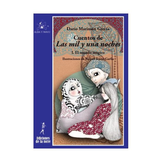Cuentos De Las Mil Y Una Noches: I. Cuentos De Magia Y Fantasia