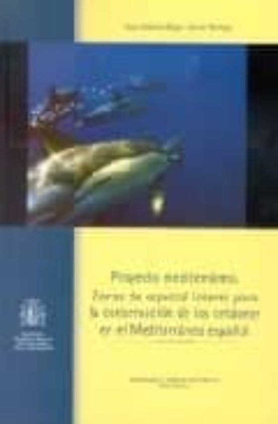 Proyecto Mediterraneo: Zonas De Especial Interes Para La Conserva Cion