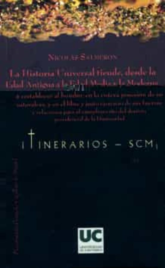 La Historia Universal Tiende Desde la Edad Antigua a la Edad Med Ia y