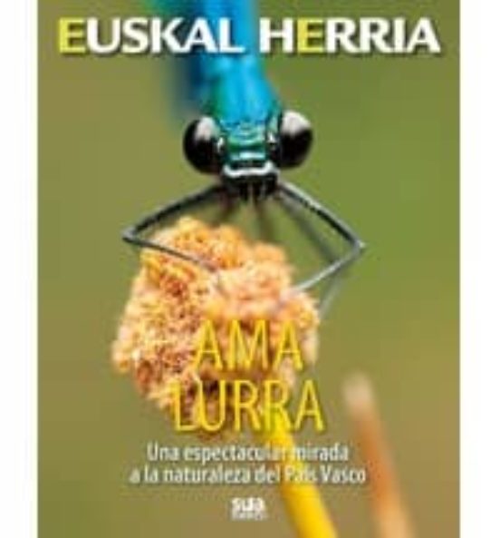 Ama Lurra-una Espectacular Mirada A La Naturaleza