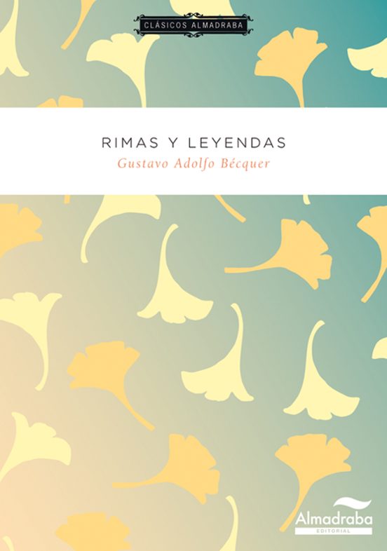 Rimas Y Leyendas. Clásicos Almadraba