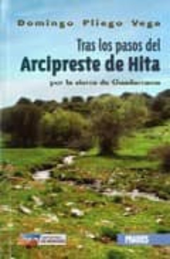 Tras Los Pasos Del Arciprestre De Hita: Por La Sierra De Guadarra Ma