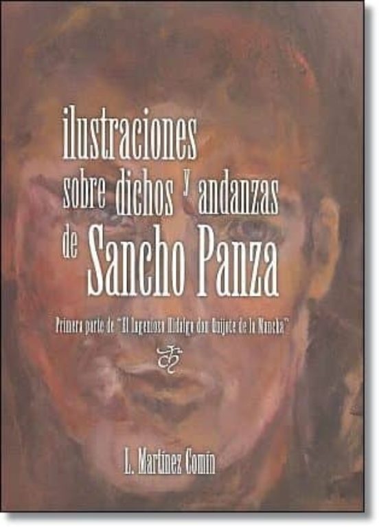 Ilustraciones Sobre Dichos Y Andanzas De Don Quijote Y Sancho Pan Za E