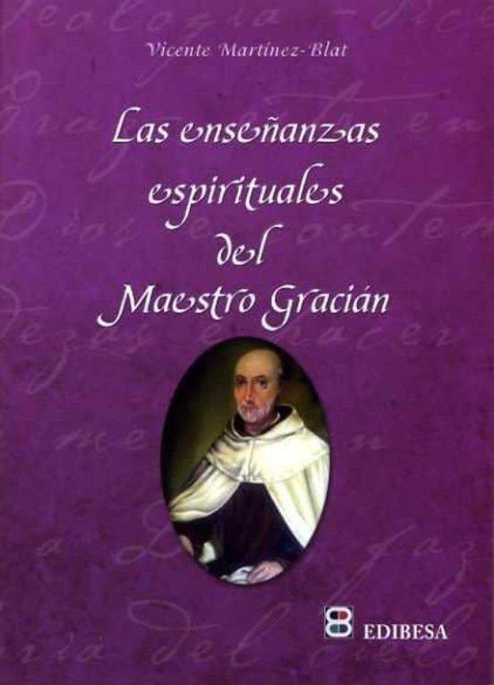 Las Enseñanzas Espirituales Del Maestro Gracián
