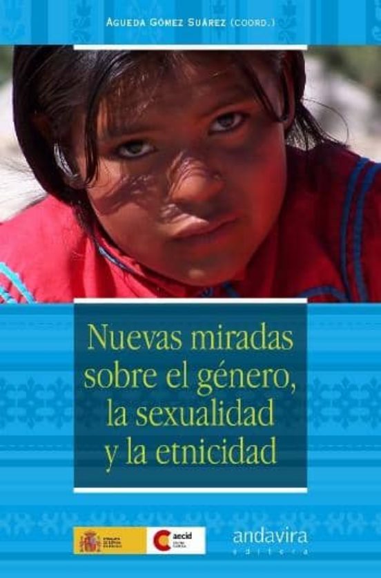 Nuevas Miradas Sobre El Genero La Sexualidad Y La Etnicidad